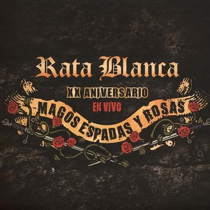 MAGOS, ESPADAS Y ROSAS - XX AN | RATA BLANCA