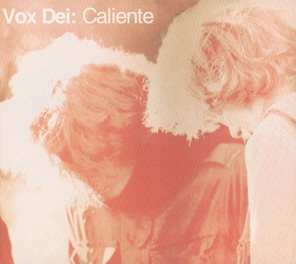 CALIENTE | VOX DEI