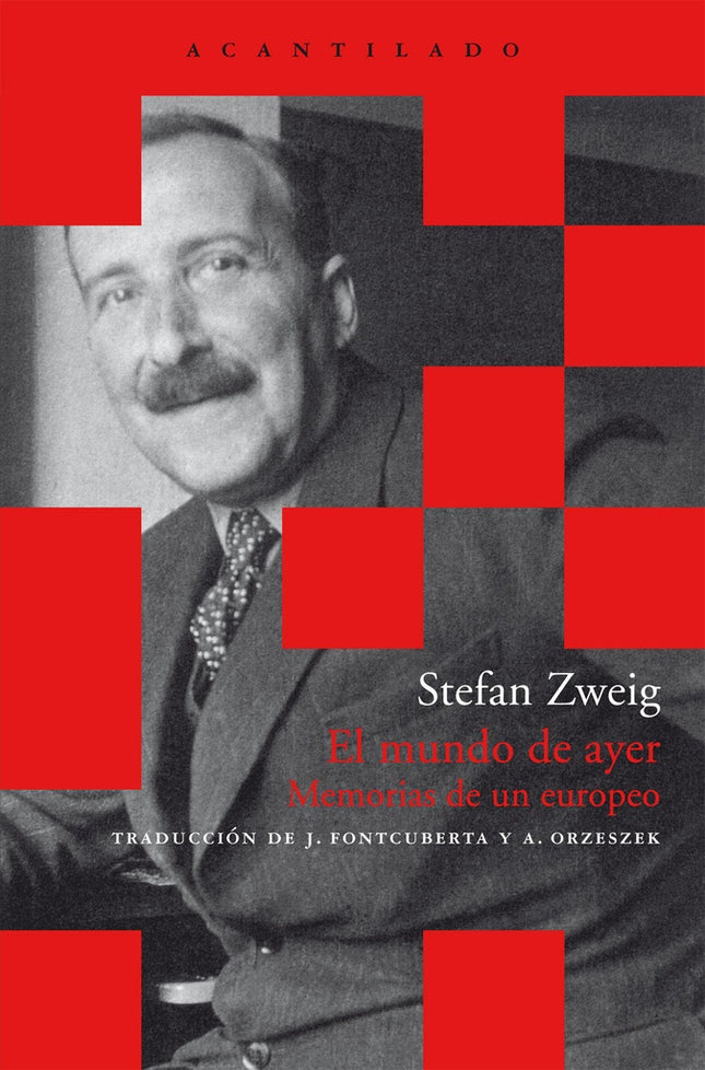 EL MUNDO DE AYER: MEMORIAS DE UN EUROPEO | STEFAN ZWEIG