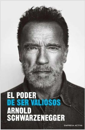 PODER DE SER VALIOSOS, EL | ARNOLD SCHWARZENEGGER