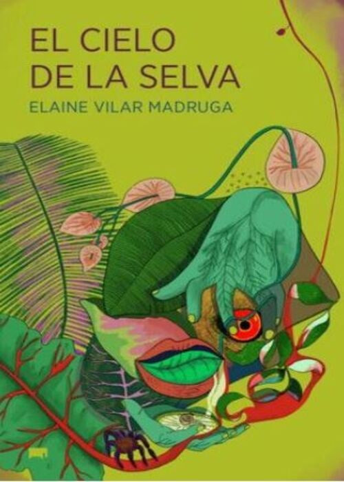 EL CIELO DE LA SELVA | ELAINE VILAR MADRUGA