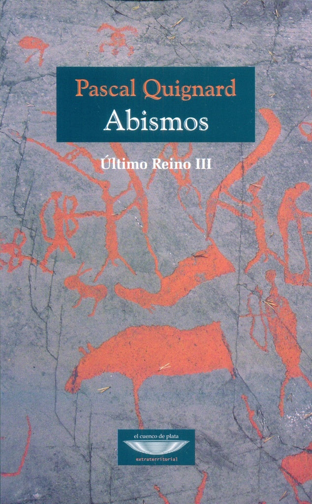 ABISMOS. ULTIMO REINO III | PASCAL QUIGNARD