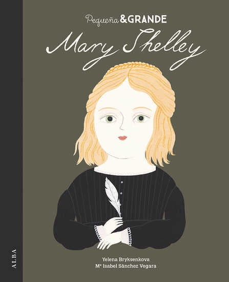 PEQUEÑA & GRANDE MARY SHELLEY | MARIA ISABEL SANCHEZ VEGARA
