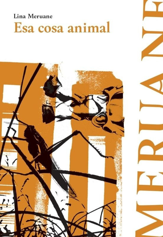 ESA COSA ANIMAL | LINA MERUANE