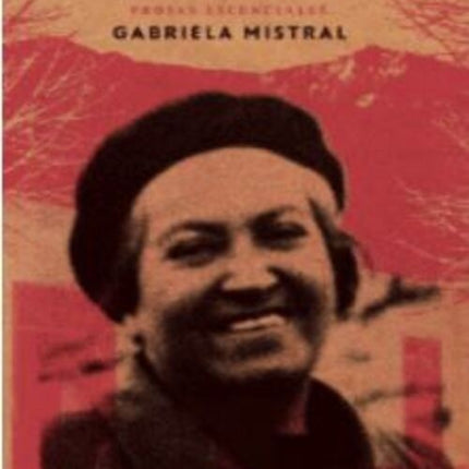 PRIMERO LA TIERRA | GABRIELA MISTRAL
