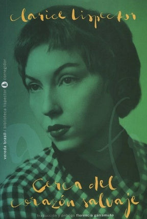 CERCA DEL CORAZON SALVAJE | CLARICE LISPECTOR