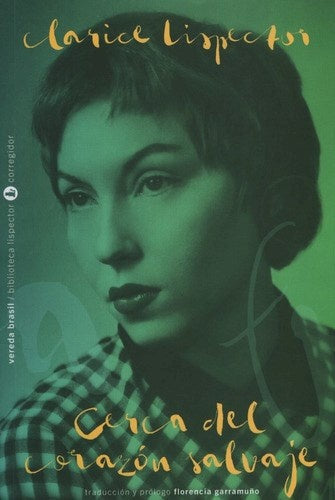 CERCA DEL CORAZON SALVAJE | CLARICE LISPECTOR