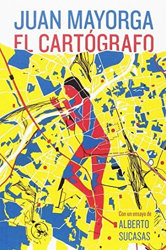 EL CARTOGRAFO | JUAN MAYORGA