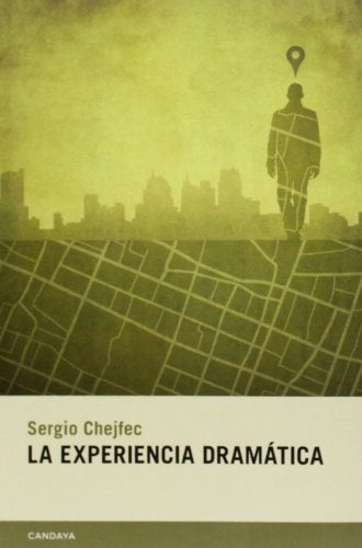LA EXPERIENCIA DRAMATICA | SERGIO CHEJFEC