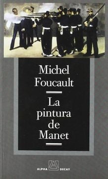 LA PINTURADE MANET | MICHEL FOUCAULT