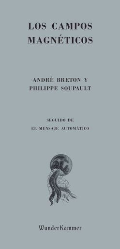 LOS CAMPOS MAGNETICOS | ANDRE BRETON