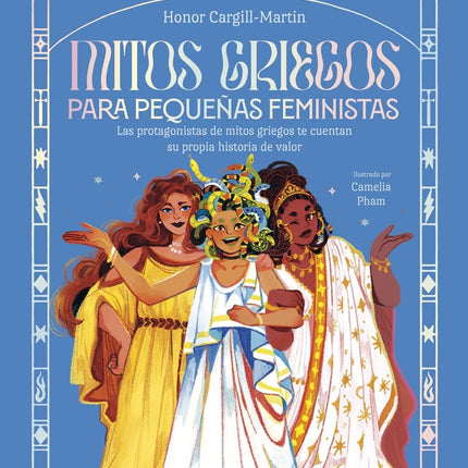 LOS MITOS GRIEGOS PARA PEQUEÑAS FEMINISTAS | AUTORES VARIOS