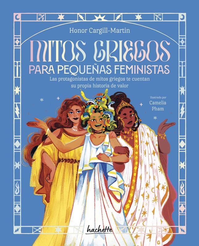 LOS MITOS GRIEGOS PARA PEQUEÑAS FEMINISTAS | AUTORES VARIOS