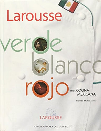 VERDE BLANCO ROJO EN LA COCINA MEXICANA | AUTORES VARIOS