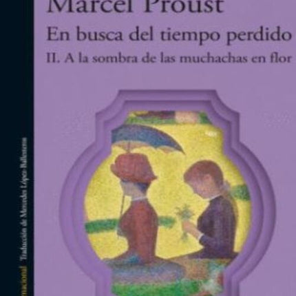 EN BUSCA DEL TIEMPO PERDIDO II. A LA SOMBRA DE LAS MUCHACHAS EN FLOR | MARCEL PROUST