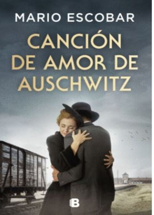 CANCION DE AMOR EN AUSCHWITZ | MARIO ESCOBAR
