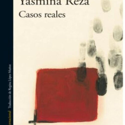 CASOS REALES | YASMINA REZA