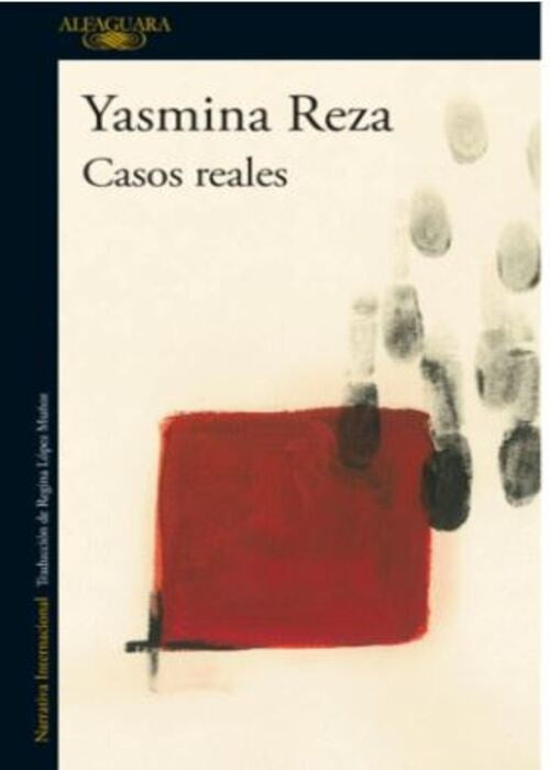 CASOS REALES | YASMINA REZA