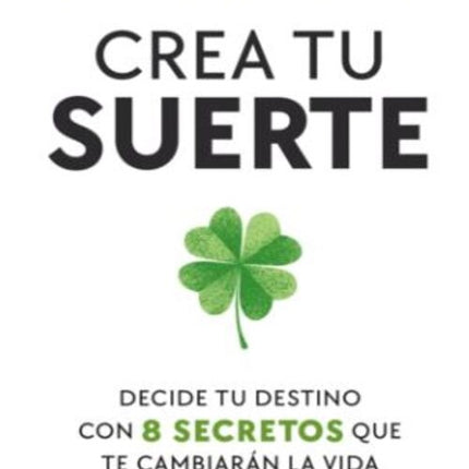 CREA TU SUERTE | GAY HENDRICKS