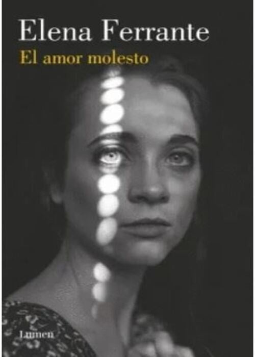 EL AMOR MOLESTO | ELENA FERRANTE