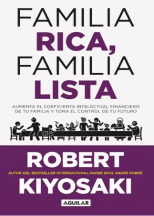 FAMILIA RICA, FAMILIA LISTA | ROBERT KIYOSAKI
