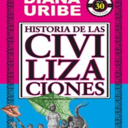 HISTORIA DE LAS CIVILIZACIONES | DIANA URIBE
