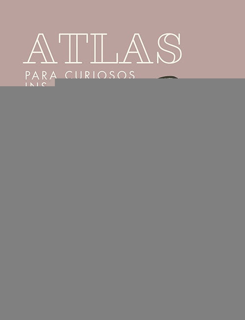 ATLAS PARA CURIOSOS INSACIABLES | PIOTR WILKOWIECKI