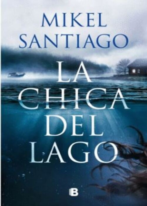 LA CHICA DEL LAGO | MIKEL SANTIAGO