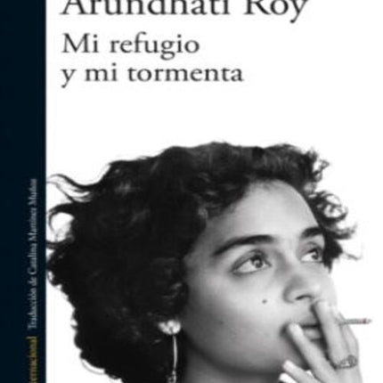 MI REFUGIO Y MI TORMENTA | ARUNDHATI ROY
