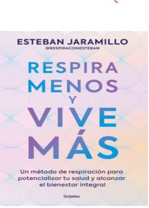 RESPIRA MENOS Y VIVE MAS | ESTEBAN JARAMILLO
