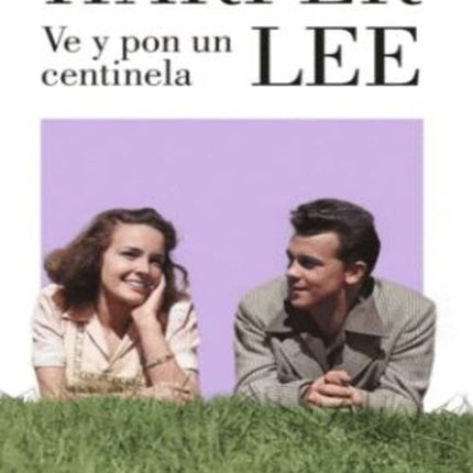 VE Y PON UN CENTINELA | HARPER LEE