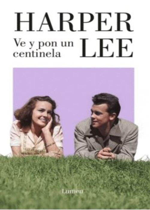 VE Y PON UN CENTINELA | HARPER LEE