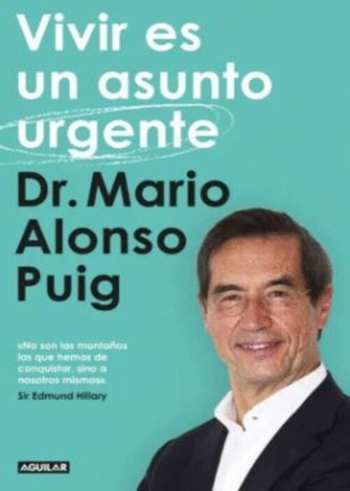 VIVIR ES UN ASUNTO URGENTE | MARIO ALONSO PUIG