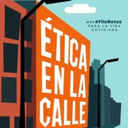 ÉTICA EN LA CALLE | EDUARDO INFANTE
