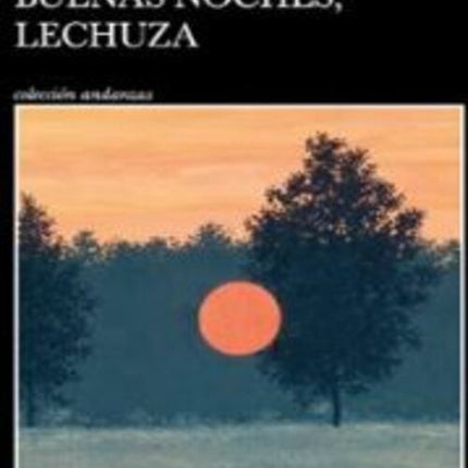BUENAS NOCHES, LECHUZA | JORDI IBAÑEZ FANES