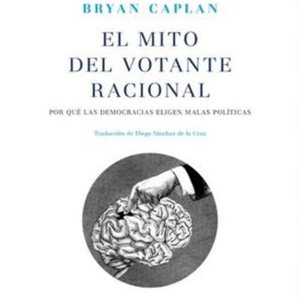 EL MITO DEL VOTANTE RACIONAL | BRYAN CAPLAN