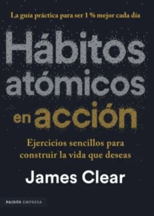 HABITOS ATOMICOS EN ACCION | JAMES CLEAR