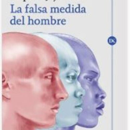 LA FALSA MEDIDA DEL HOMBRE | STEPHEN JAY GOULD