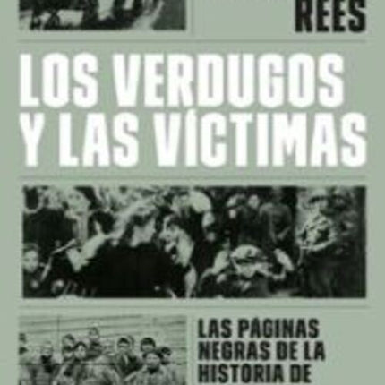 LOS VERDUGOS Y LAS VICTIMAS | LAURENCE REES
