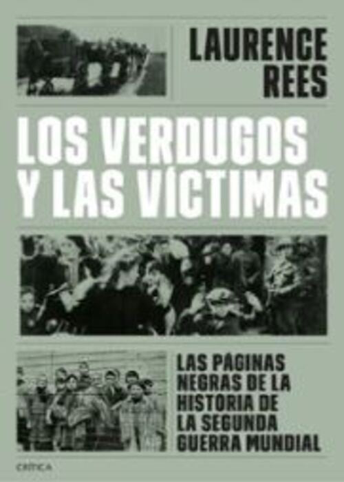 LOS VERDUGOS Y LAS VICTIMAS | LAURENCE REES