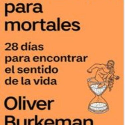 MEDITACIONES PARA MORTALES | OLIVER BURKEMAN