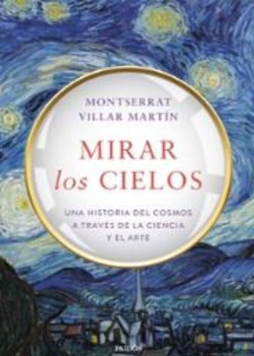 MIRAR LOS CIELOS | MONTSERRAT VILLAR MARTIN