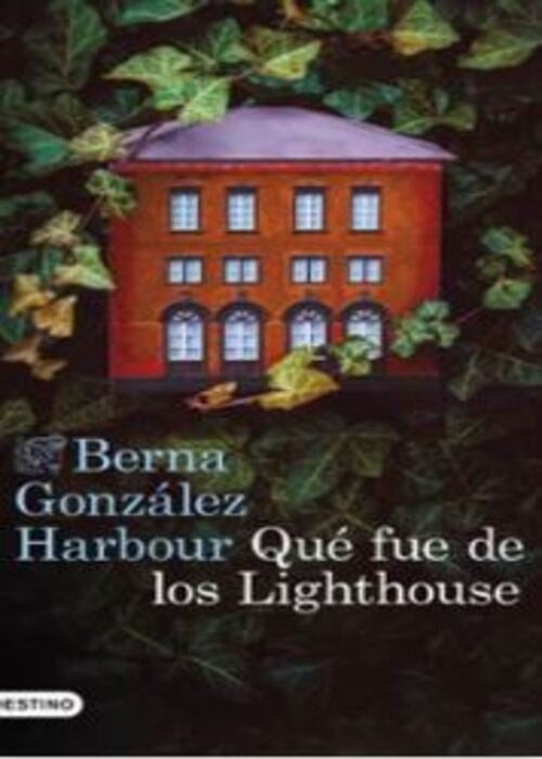 QUE FUE DE LOS LIGHTHOUSE | BERNA  GONZALEZ HARBOUR