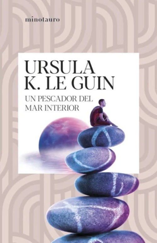 UN PESCADOR DEL MAR INTERIOR | URSULA K LE GUIN