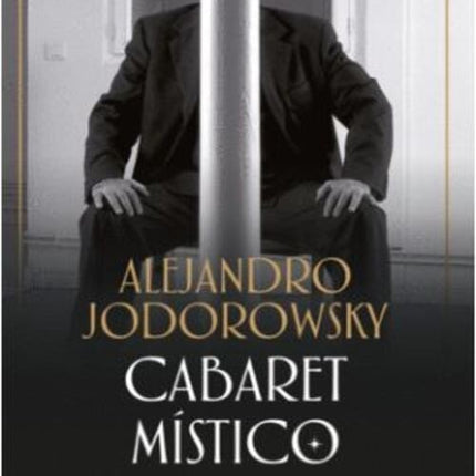 CABARET MISTICO | ALEJANDRO JODOROWSKY