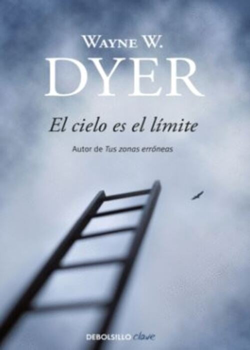 EL CIELO ES EL LIMITE | WAYNE W DYER