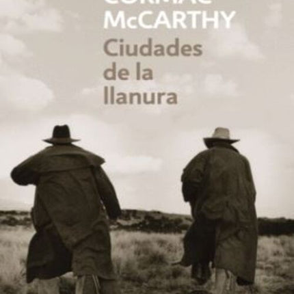 CIUDADES DE LA LLANURA | CORMAC MCCARTHY