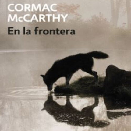 EN LA FRONTERA | CORMAC MCCARTHY