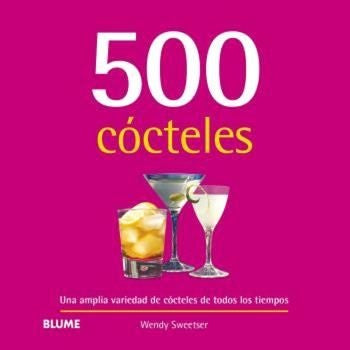 500 COCTELES | WENDY SWEETSER
