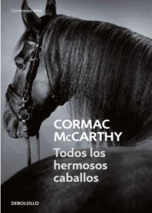 TODOS LOS HERMOSOS CABALLOS | CORMAC MCCARTHY